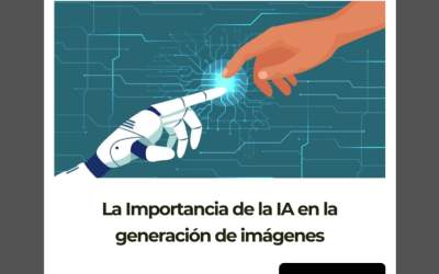 La importancia de la IA en la generación de imágenes